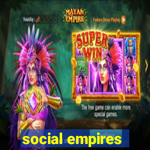 social empires